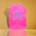 Every Bunny Loves Me Screen Print Dog Shirt