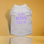 Every Bunny Loves Me Screen Print Dog Shirt