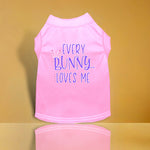 Every Bunny Loves Me Screen Print Dog Shirt