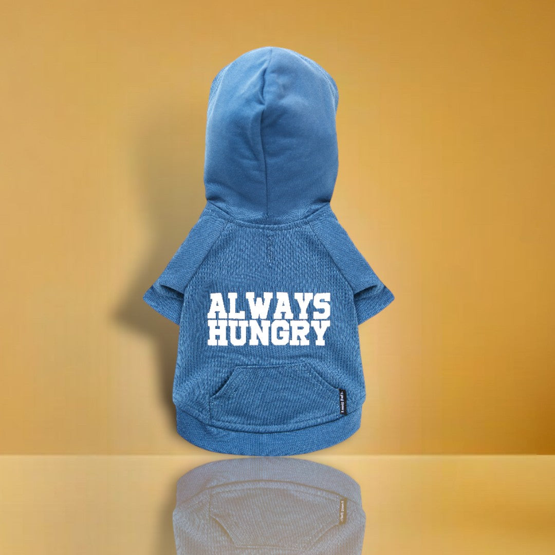 The Everyday Hoodie - ALWAYS HUNGRY Dog Hoodie