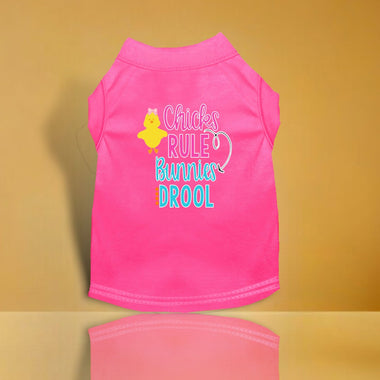 Chicks Rule Screen Print Dog Shirt