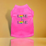 Love is Love Screen Print Dog Shirt