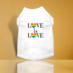 Love is Love Screen Print Dog Shirt