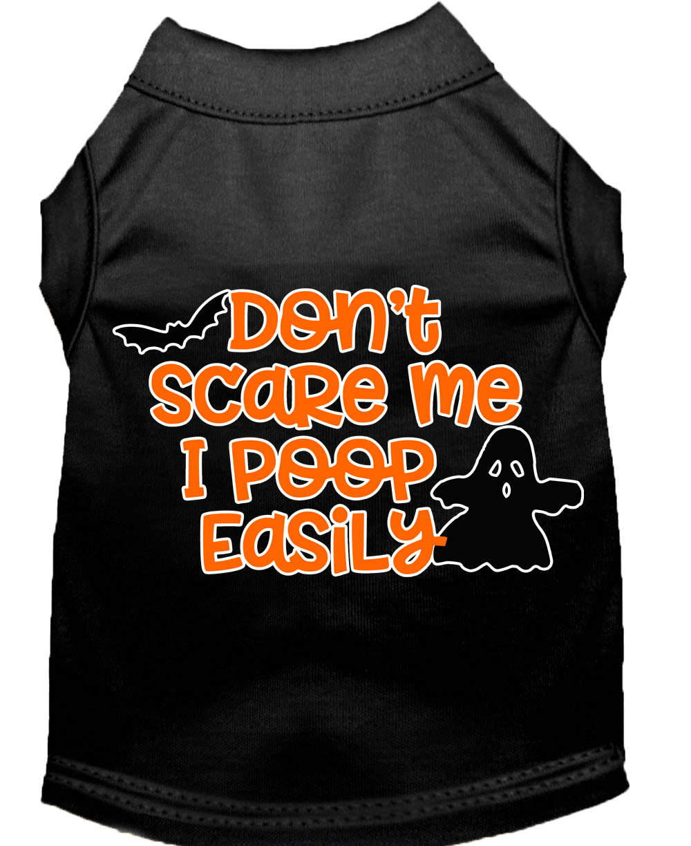 Don't Scare Me, Poops Easily Screen Print Dog Shirt