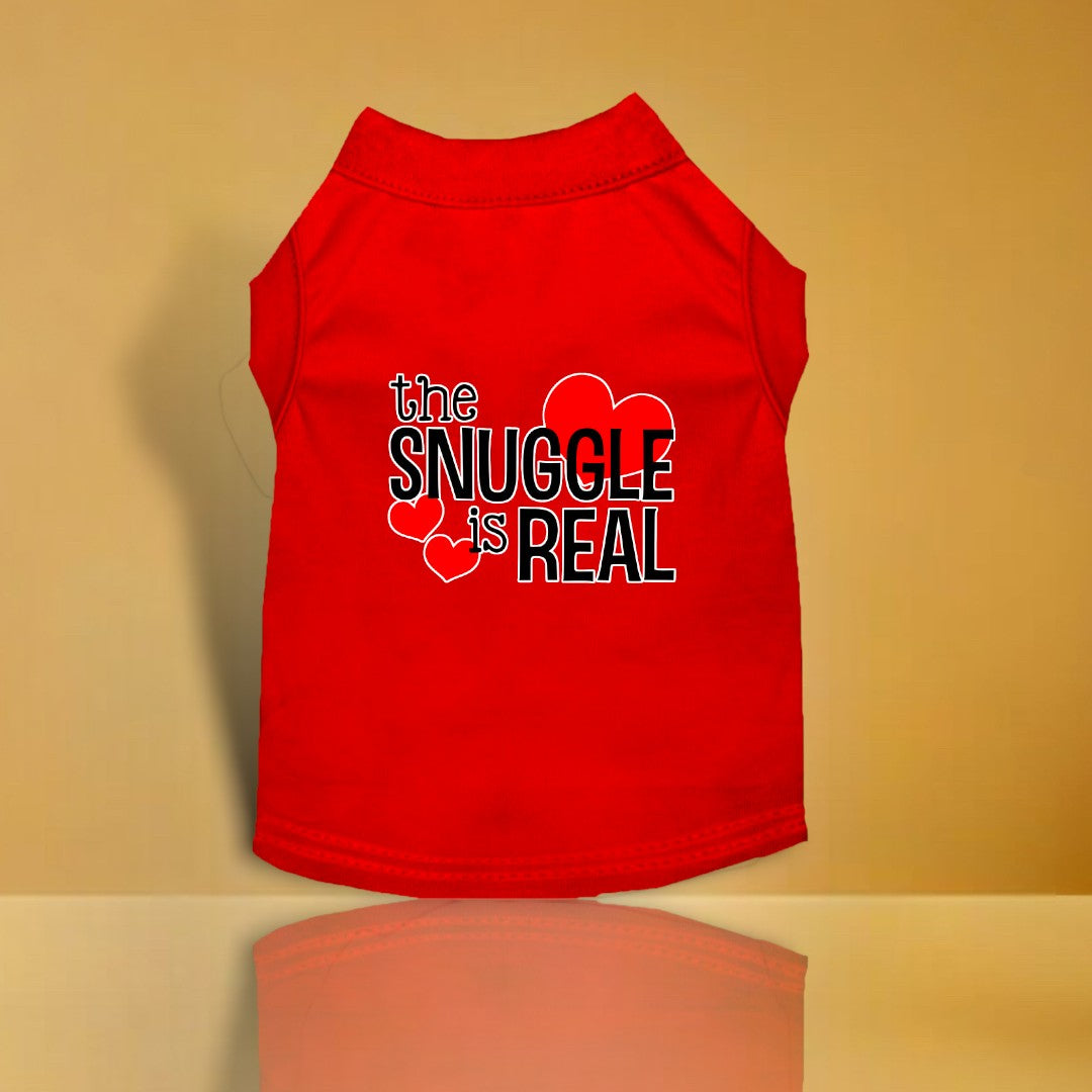 The Snuggle is Real Screen Print Dog Shirt