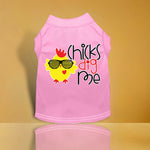 Chicks Dig Me Screen Print Dog Shirt