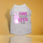 Shake Your Cotton Tail Screen Print Dog Shirt