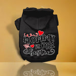 Mommy is my Bestie Screen Print Dog Hoodie