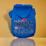 Mommy is my Bestie Screen Print Dog Hoodie