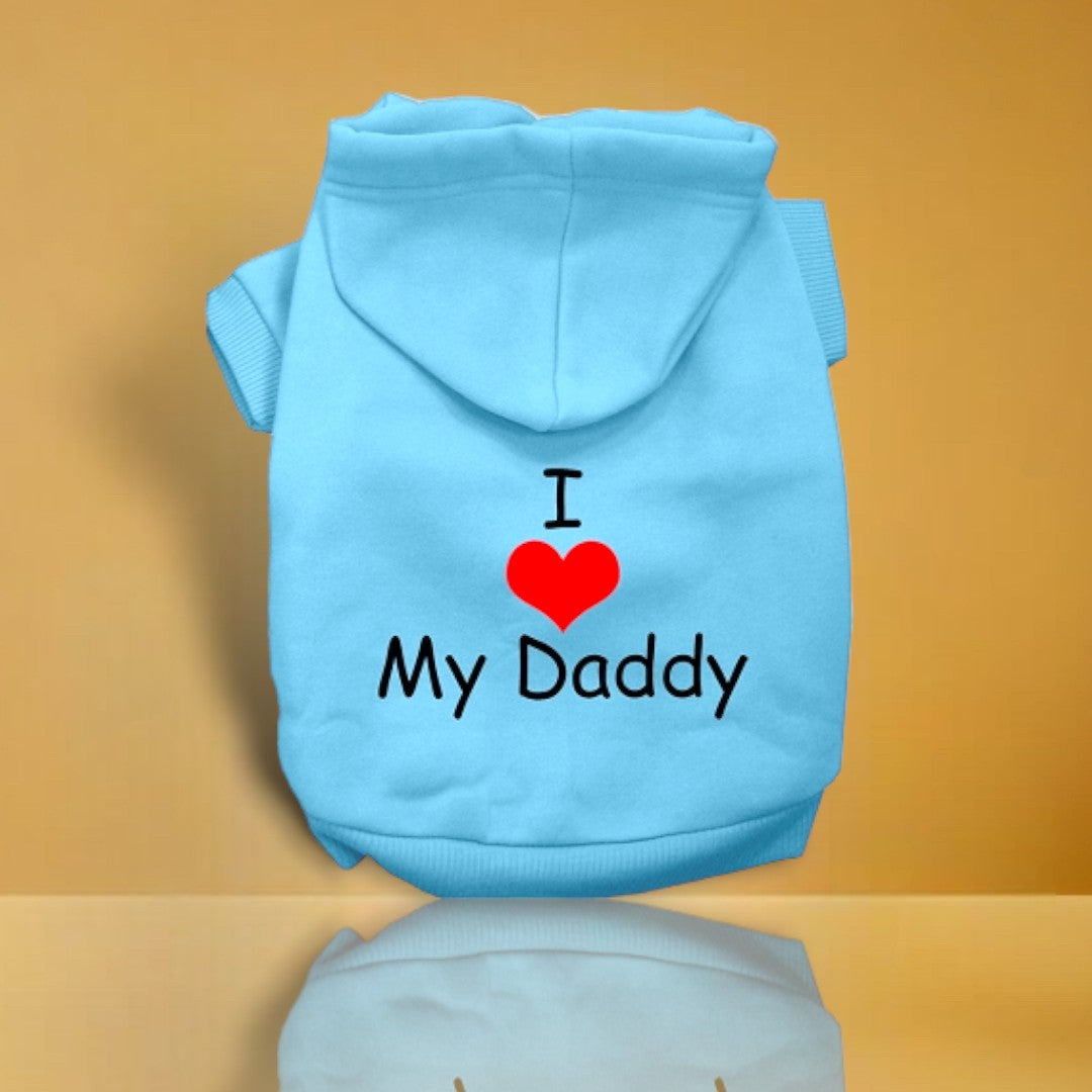 I Love My Daddy Screen Print Pet Hoodie