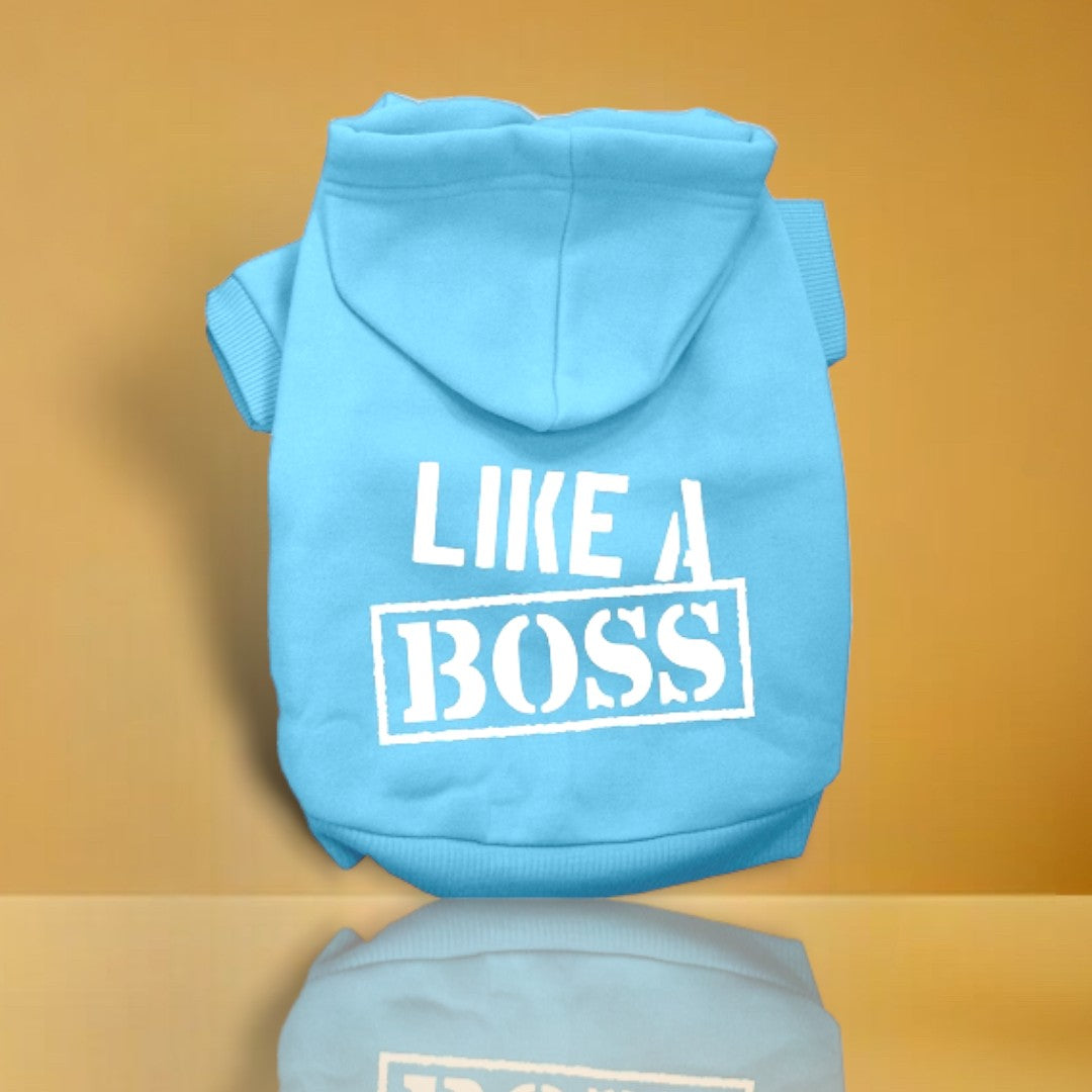 Like a Boss Screen Print Dog Hoodies