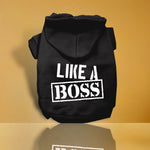 Like a Boss Screen Print Dog Hoodies