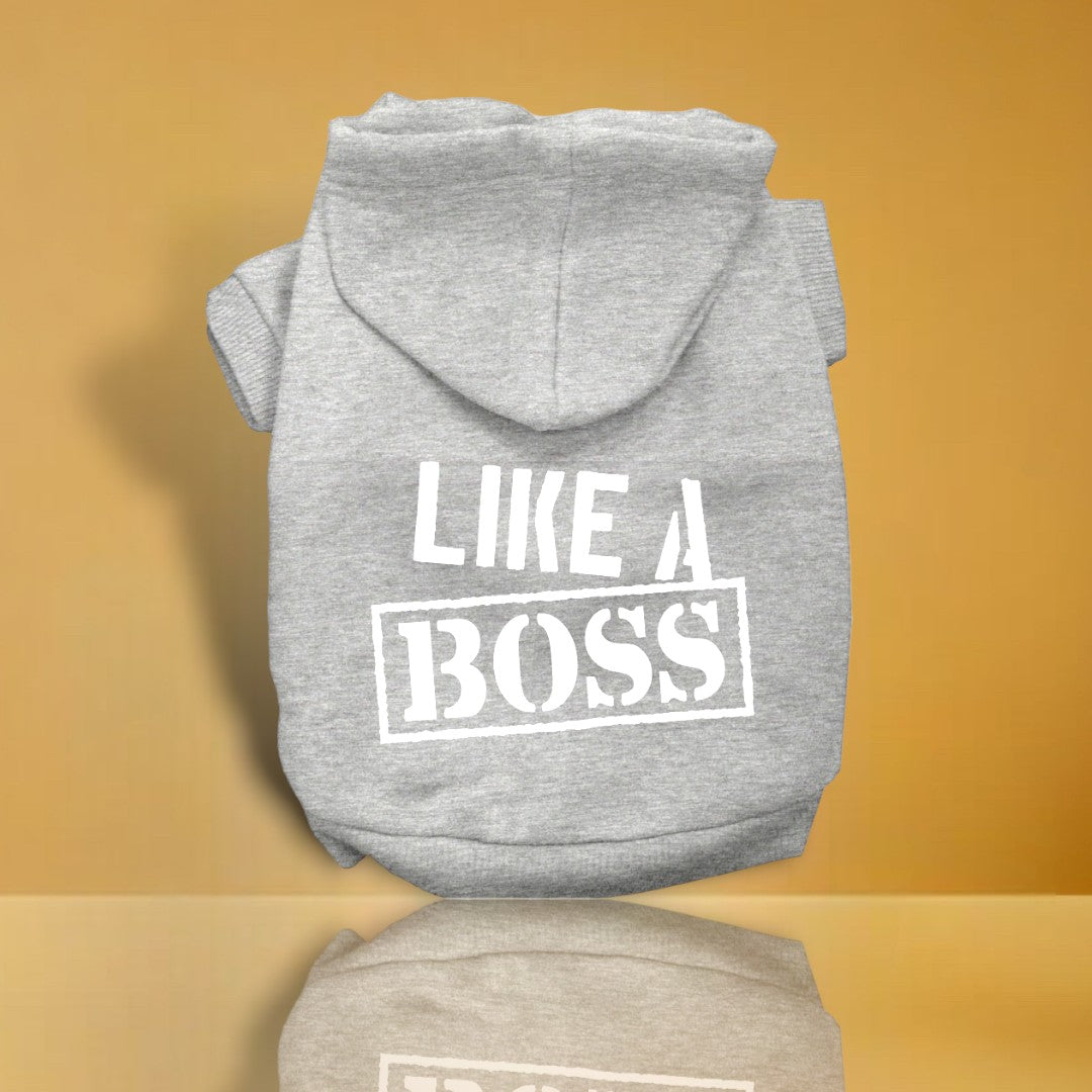 Like a Boss Screen Print Dog Hoodies