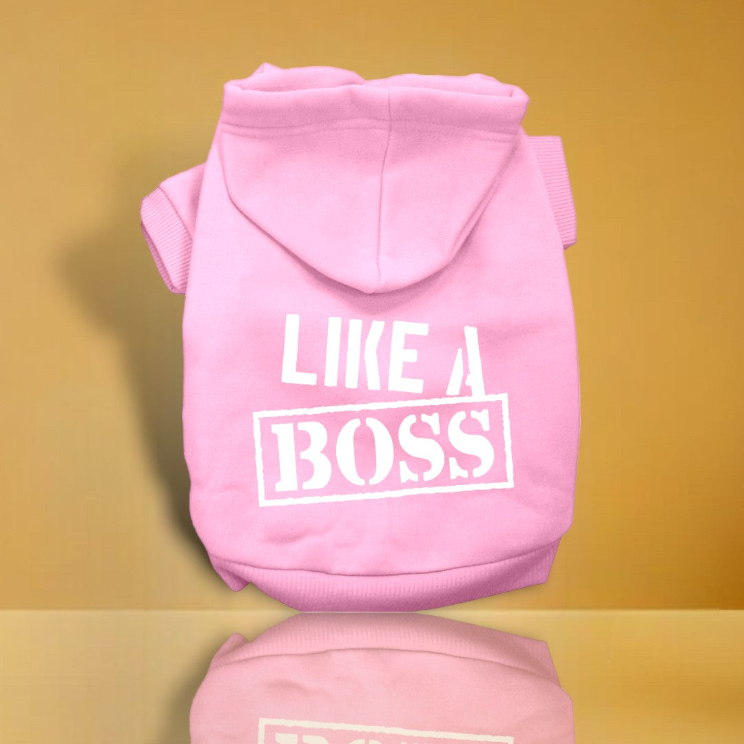 Like a Boss Screen Print Dog Hoodies