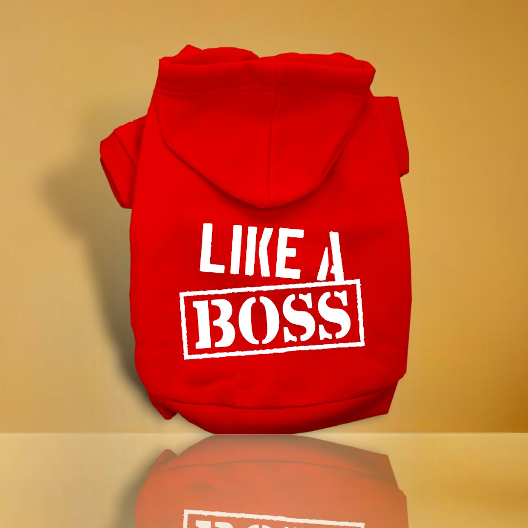 Like a Boss Screen Print Dog Hoodies