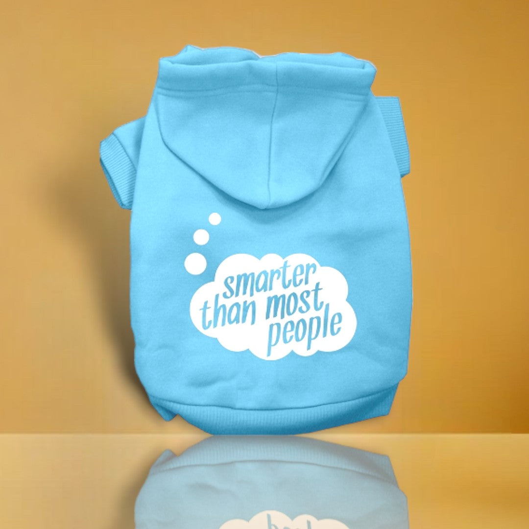 Smarter then Most People Screen Printed Dog Pet Hoodies