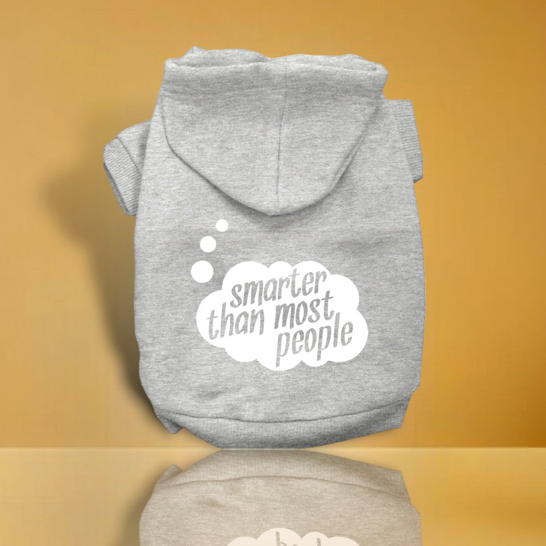 Smarter then Most People Screen Printed Dog Pet Hoodies